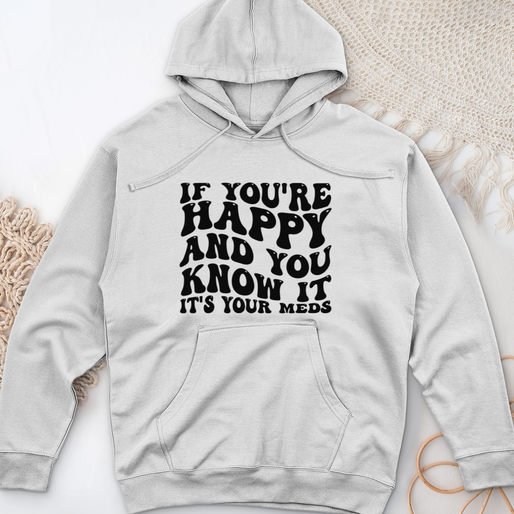 ''It's Your Meds'' Hoodie