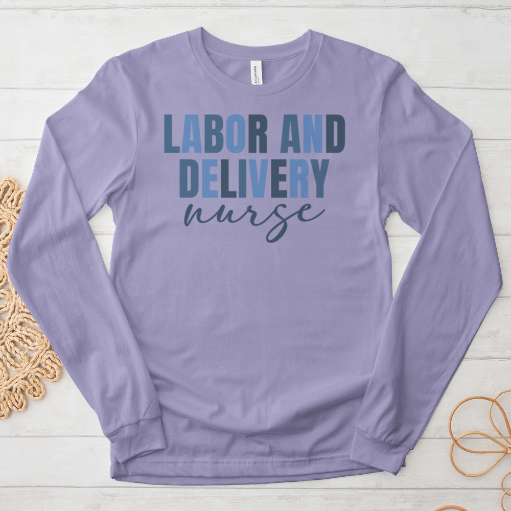 ''Labor and Delivery'' Long Sleeve T-Shirt