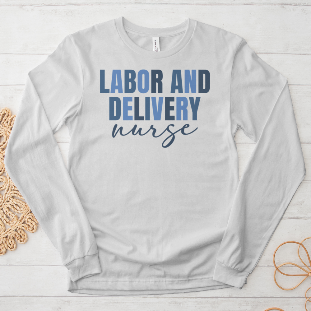 ''Labor and Delivery'' Long Sleeve T-Shirt