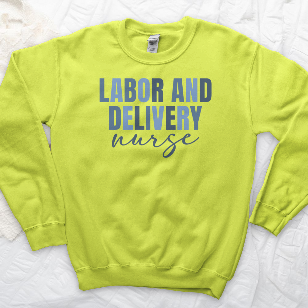 ''Labor and Delivery'' Sweatshirt