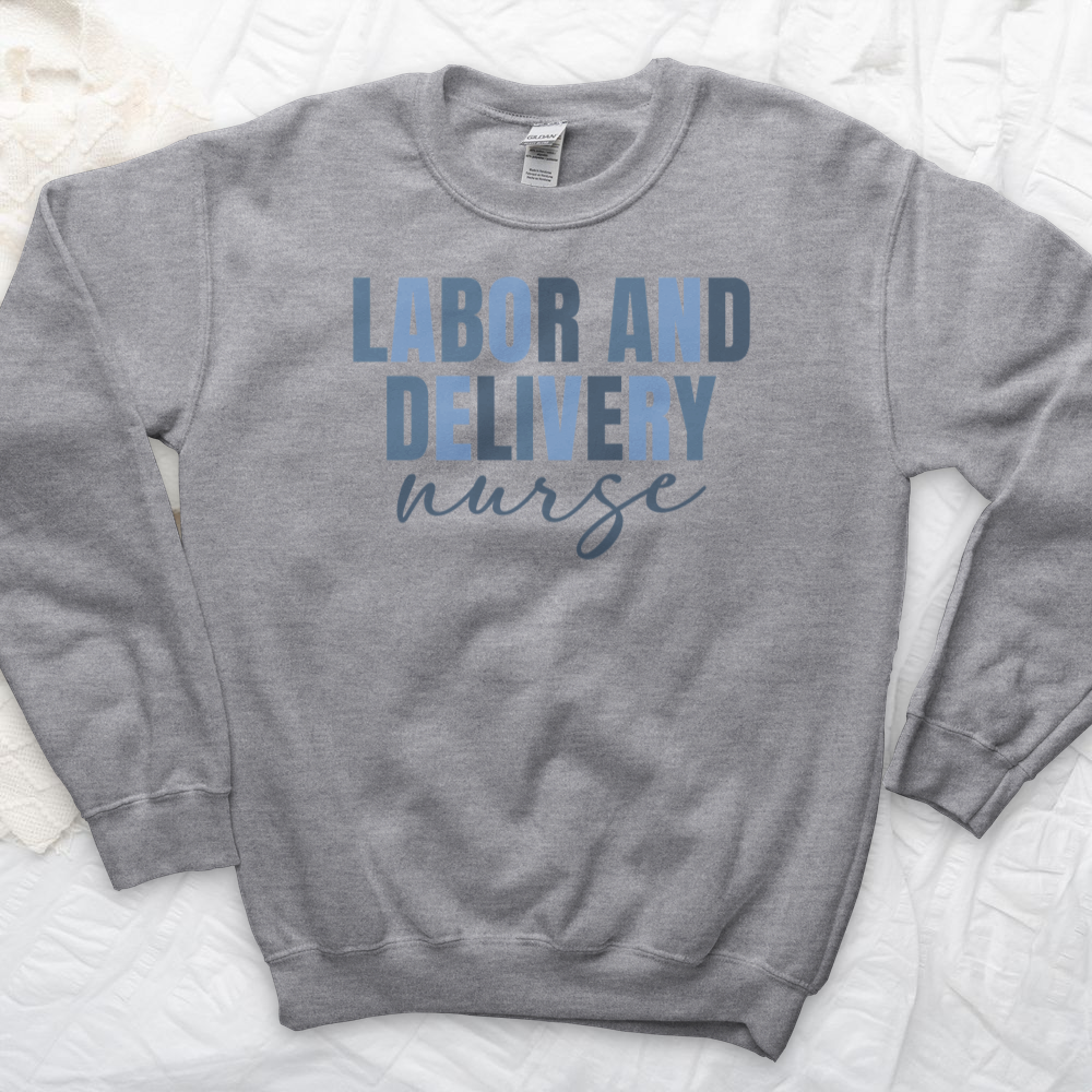 ''Labor and Delivery'' Sweatshirt