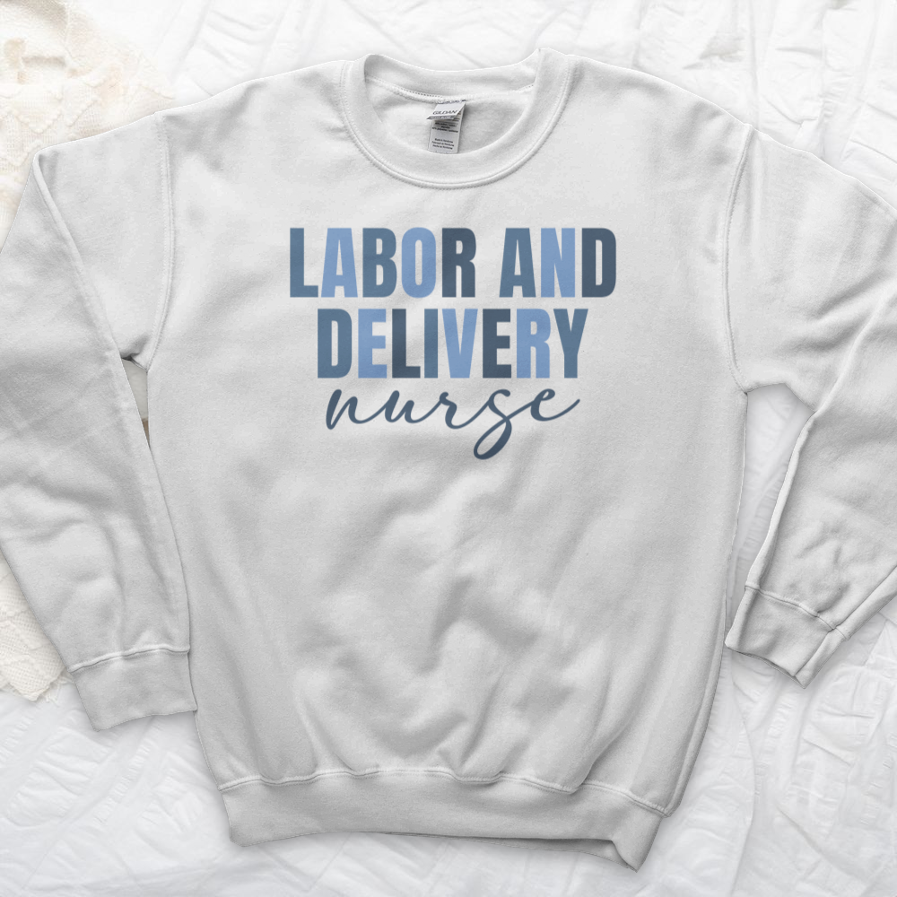 ''Labor and Delivery'' Sweatshirt