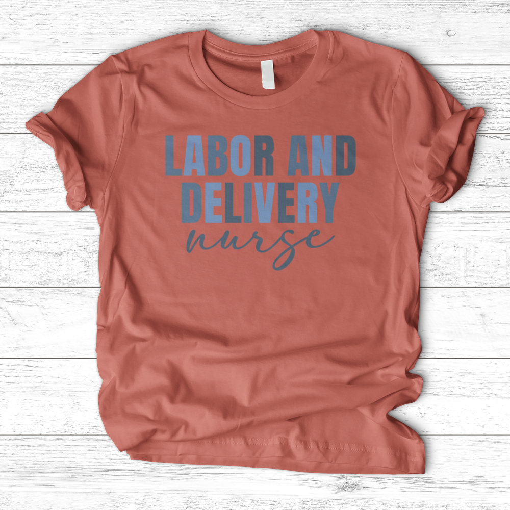 ''Labor and Delivery'' T-Shirt