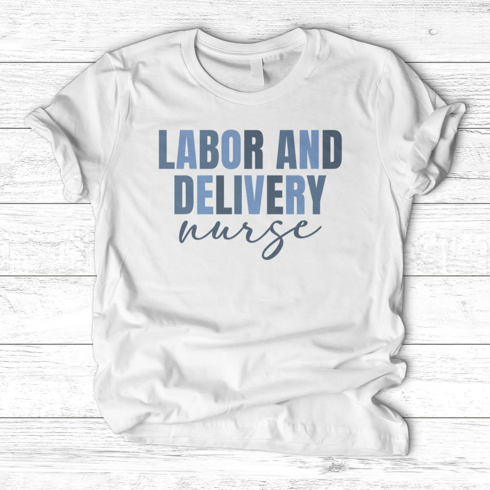 ''Labor and Delivery'' T-Shirt