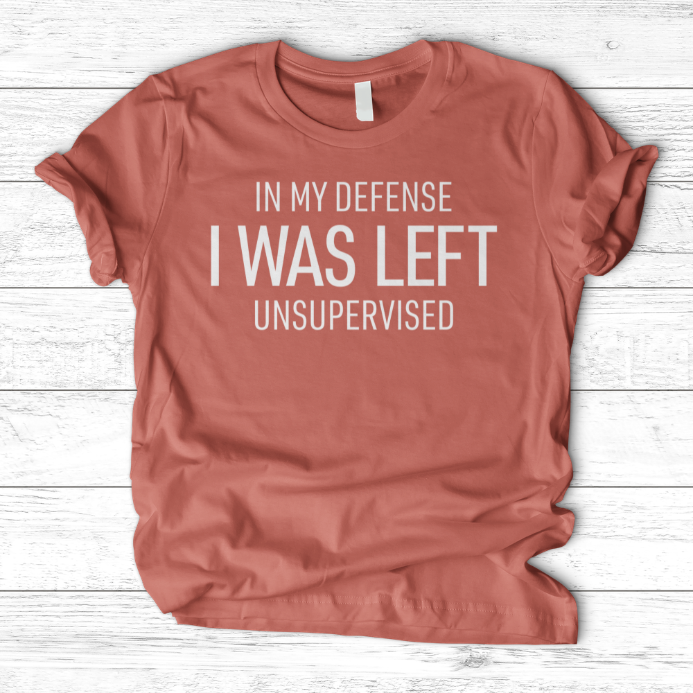 ''Left Unsupervised'' T-Shirt