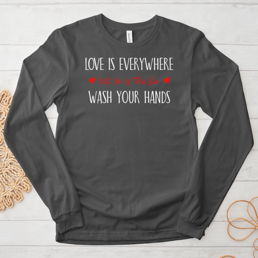 ''Love Is Everywhere'' Long Sleeve T-Shirt