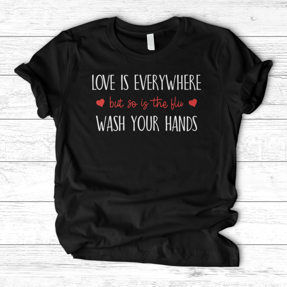 ''Love is Everywhere'' T-Shirt