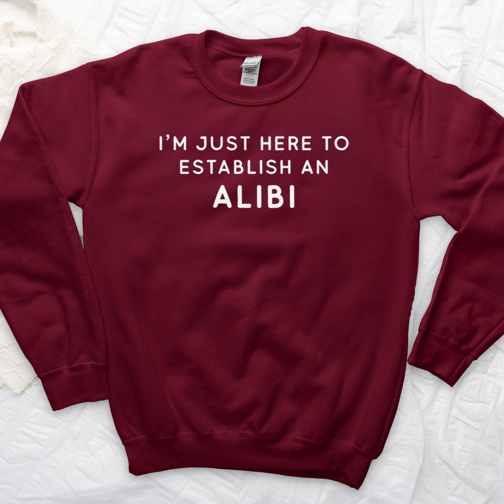 ''My Alibi'' Sweatshirt