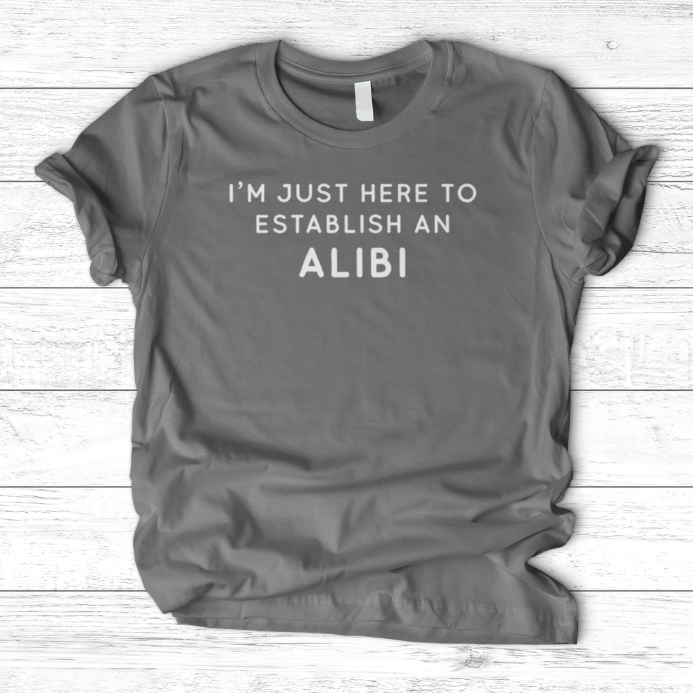 ''My Alibi'' T-Shirt