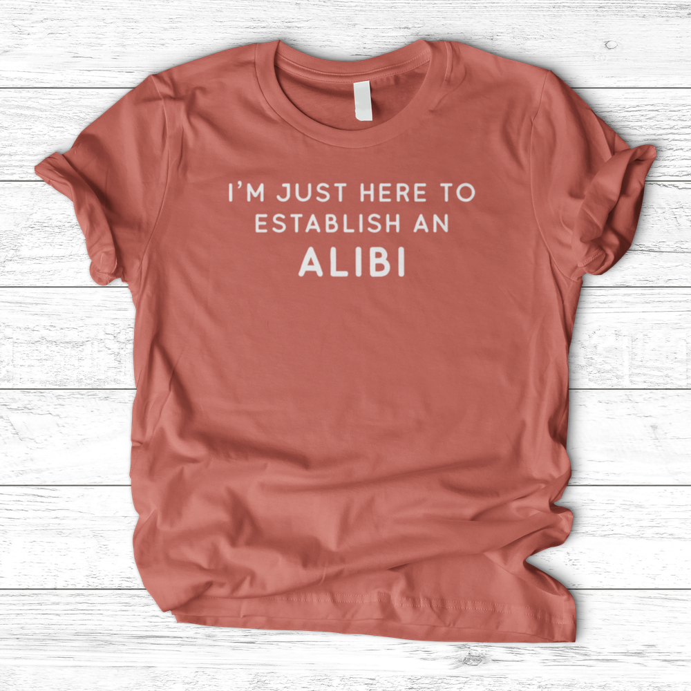 ''My Alibi'' T-Shirt