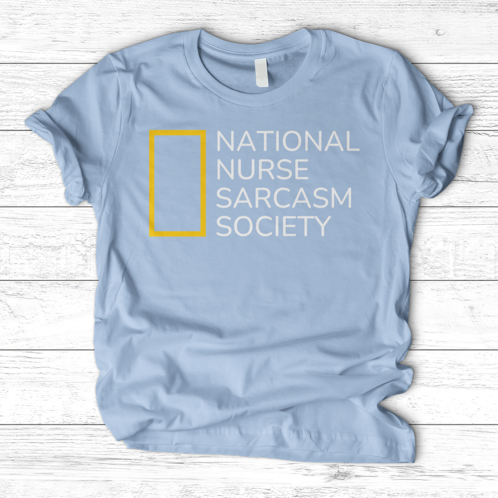 ''National Nurse Sarcasm Society'' T-Shirt