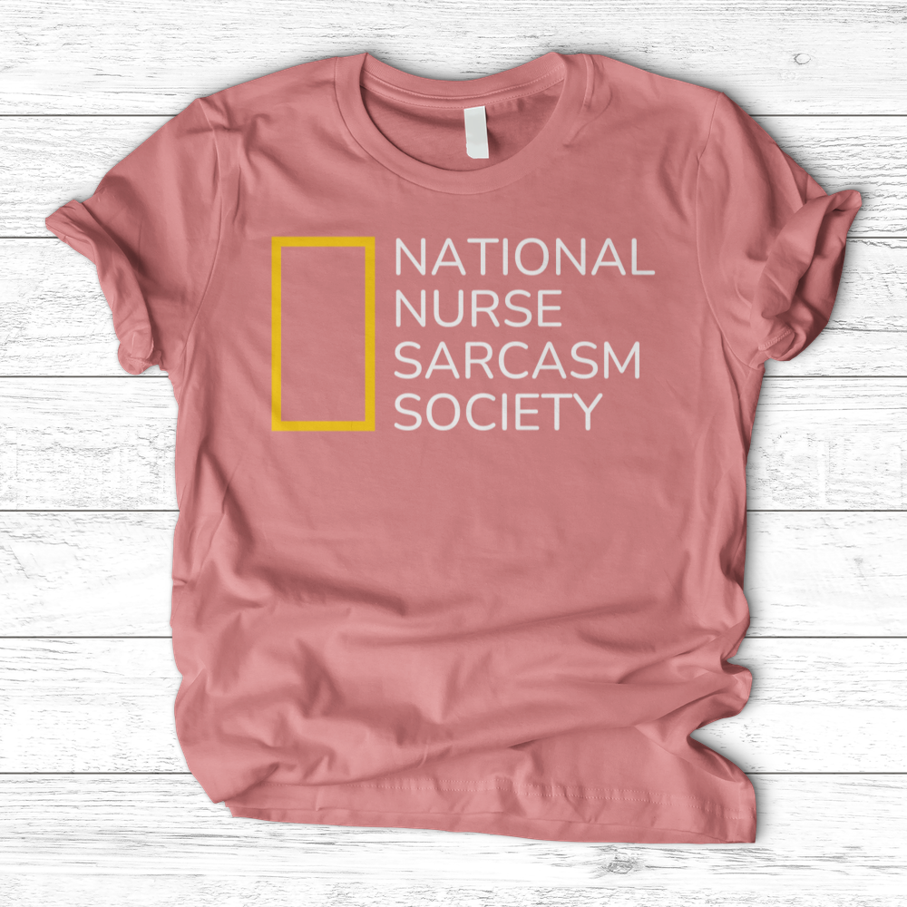 ''National Nurse Sarcasm Society'' T-Shirt