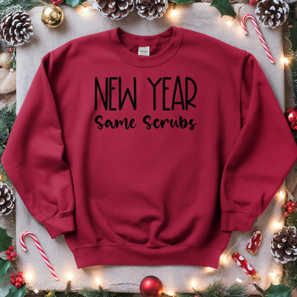 ''New Year Same Scrubs'' Sweatshirt