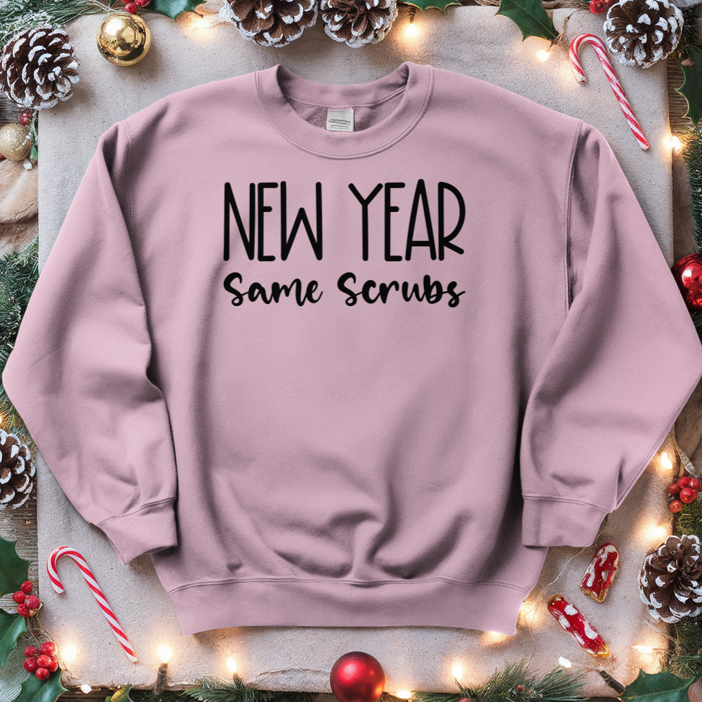 ''New Year Same Scrubs'' Sweatshirt