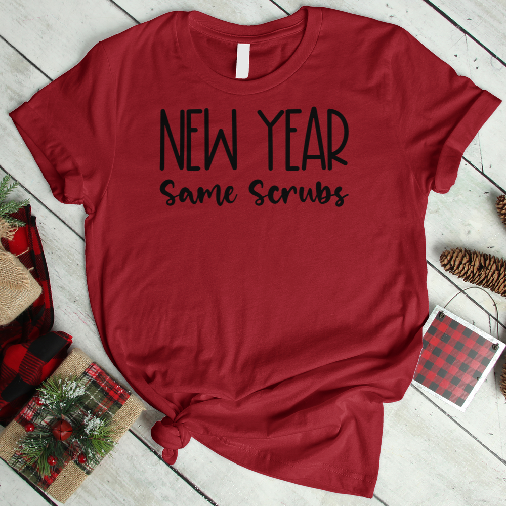 ''New Year Same Scrubs'' T-Shirt