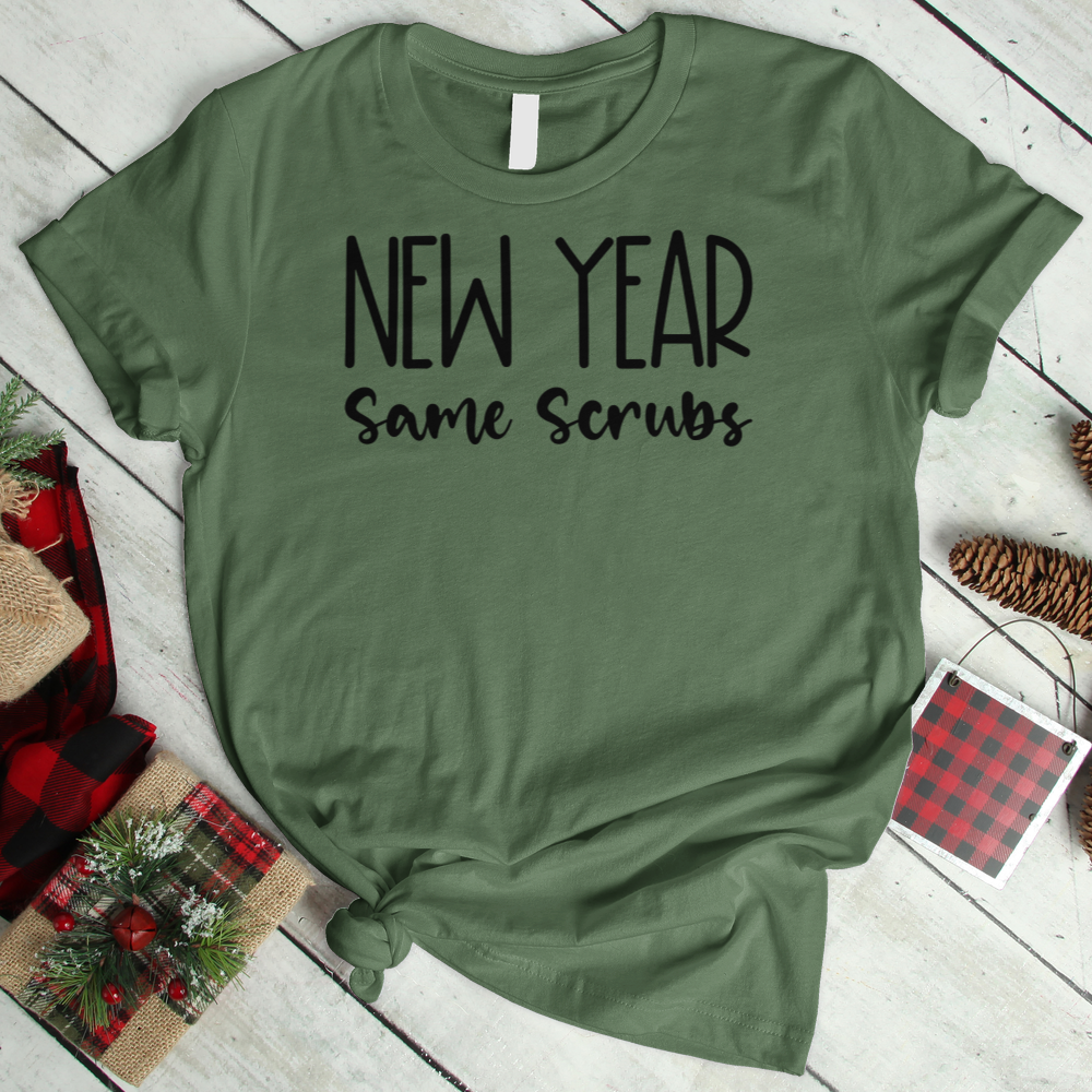 ''New Year Same Scrubs'' T-Shirt