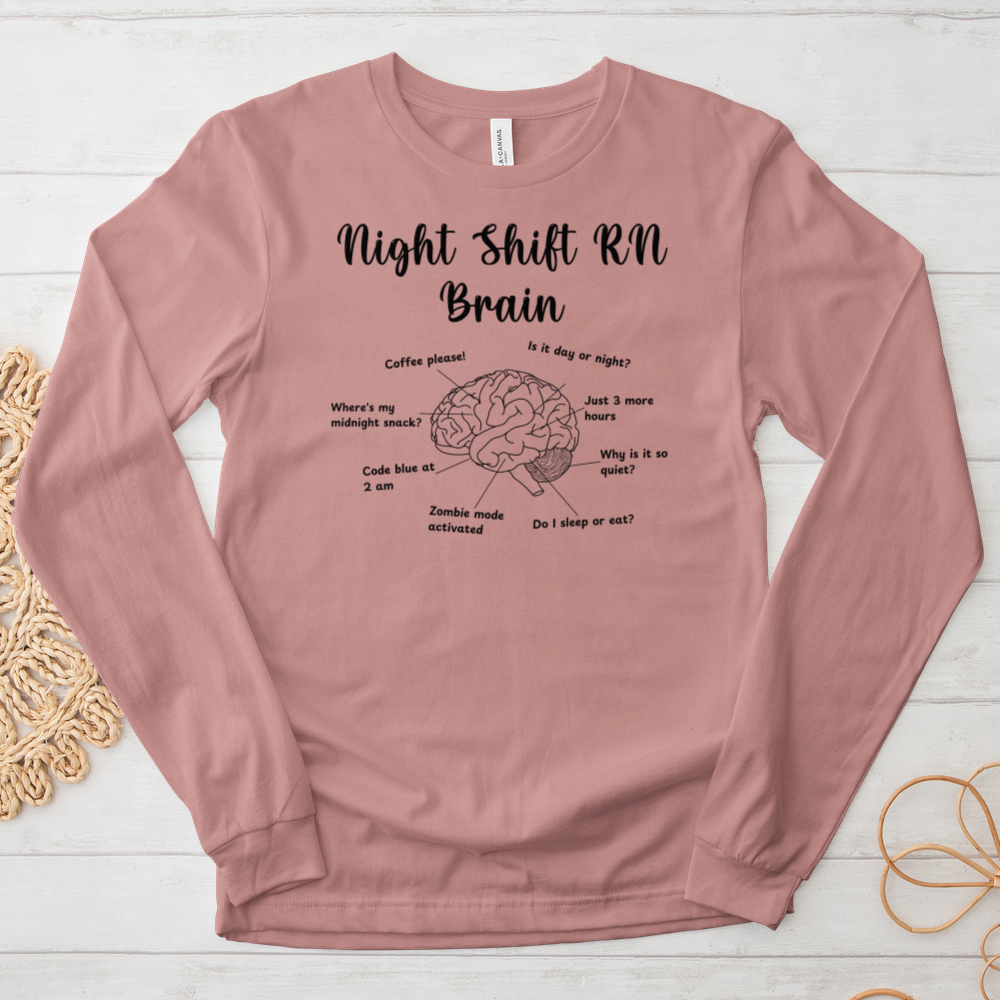 ''Night Shift Brain'' Long Sleeve T-Shirt