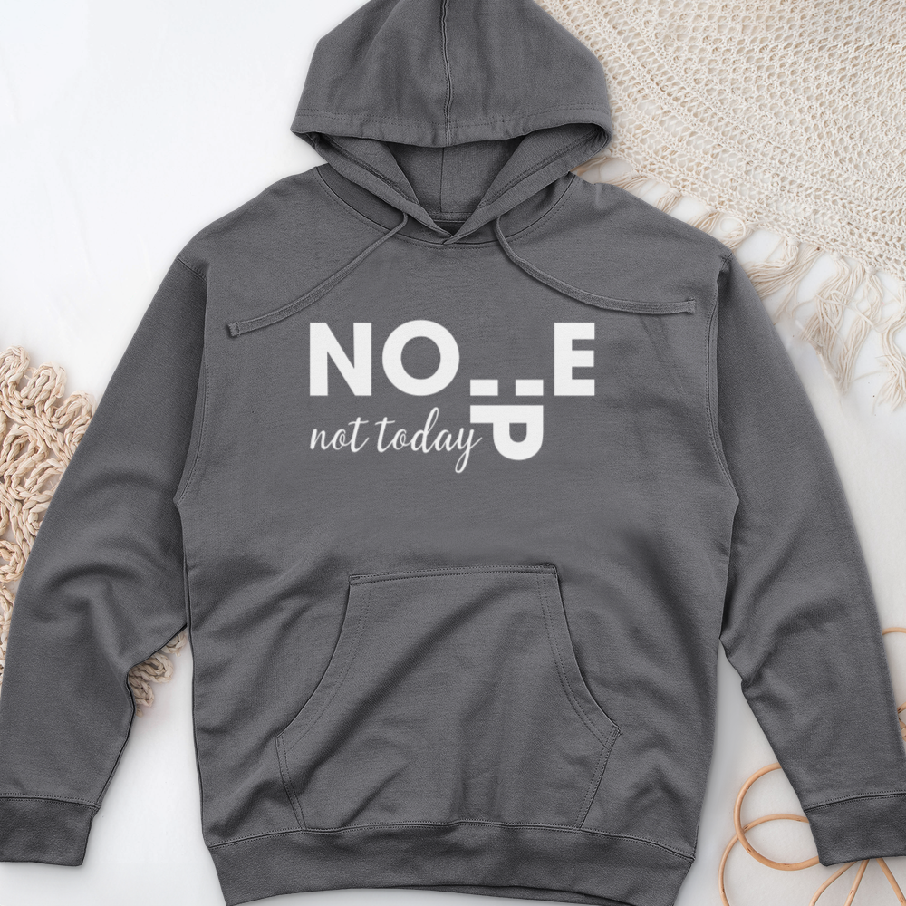 ''Nope Not Today'' Hoodie