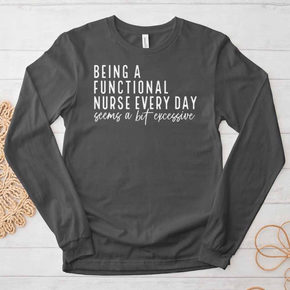 ''Functional Nurse'' Long Sleeve T-Shirt