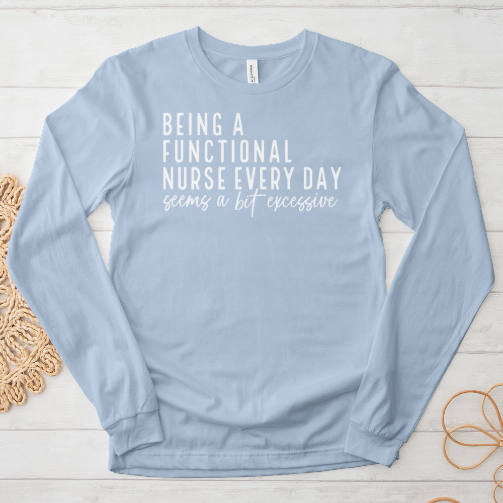 ''Functional Nurse'' Long Sleeve T-Shirt