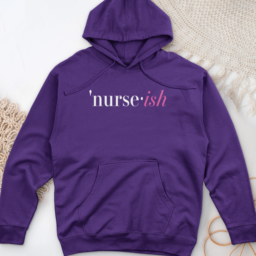 ''Nurse-Ish'' Hoodie