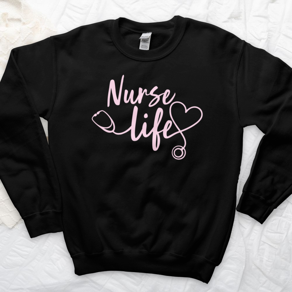 ''Nurse Life'' Sweatshirt