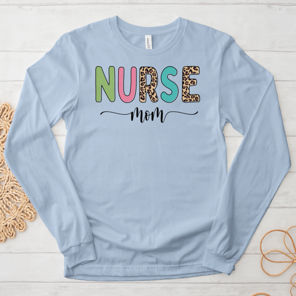 ''Nurse Mom'' Long Sleeve T-Shirt