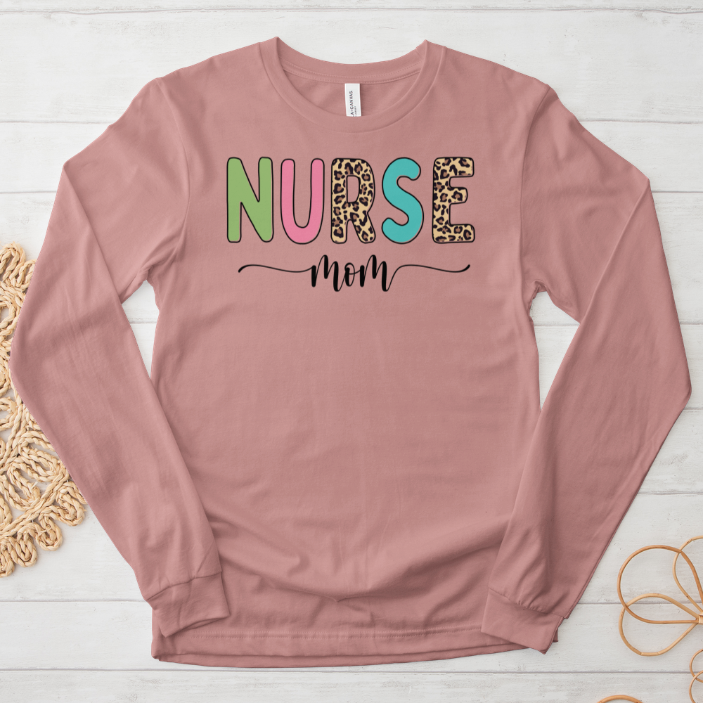 ''Nurse Mom'' Long Sleeve T-Shirt