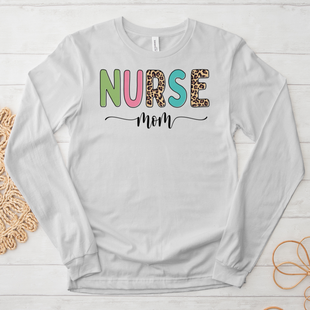 ''Nurse Mom'' Long Sleeve T-Shirt