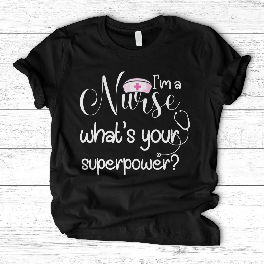 ''Nurse Superpower'' T-Shirt