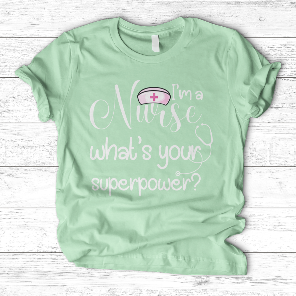 ''Nurse Superpower'' T-Shirt