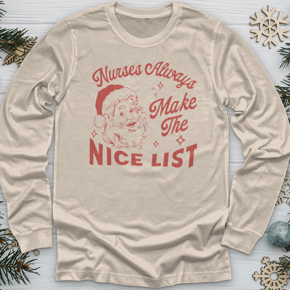 ''Nurses Always Makes the Nice List'' Long Sleeve T-Shirt