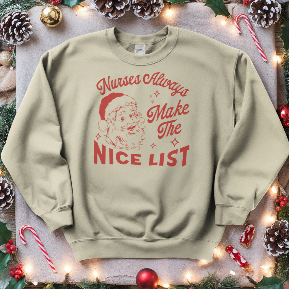 ''Nurses Always Makes the Nice List'' Sweatshirt