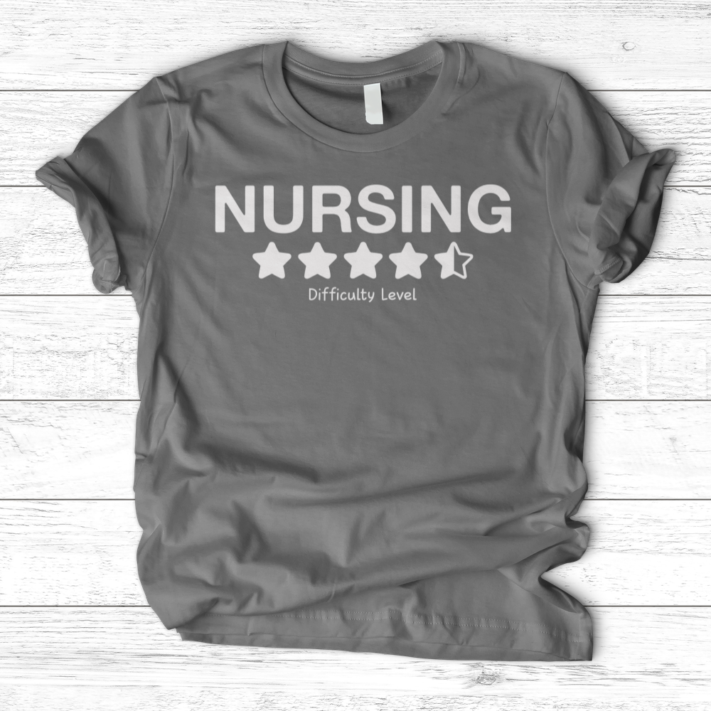 ''Nursing Difficulty Level'' T-Shirt