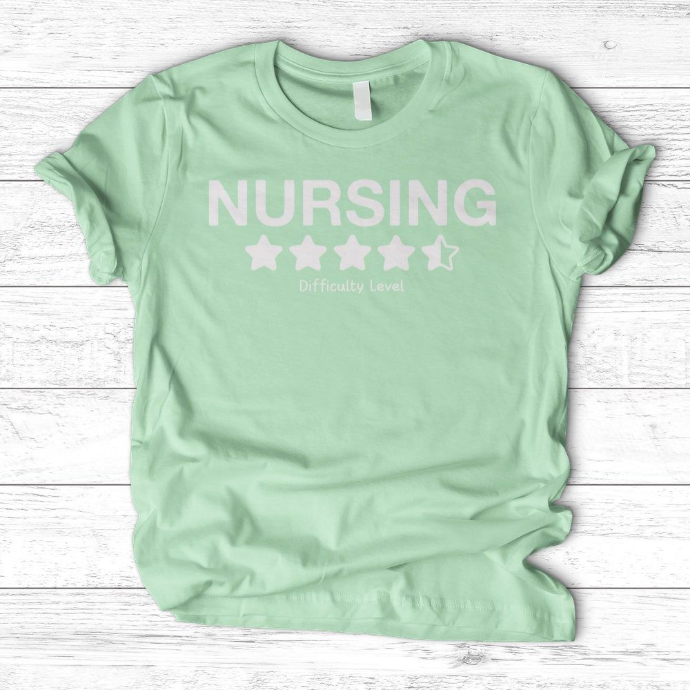 ''Nursing Difficulty Level'' T-Shirt