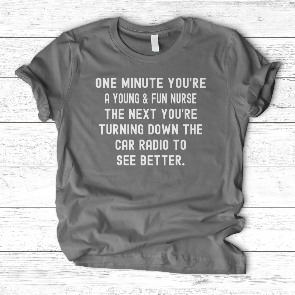 ''One Minute You're'' T-Shirt