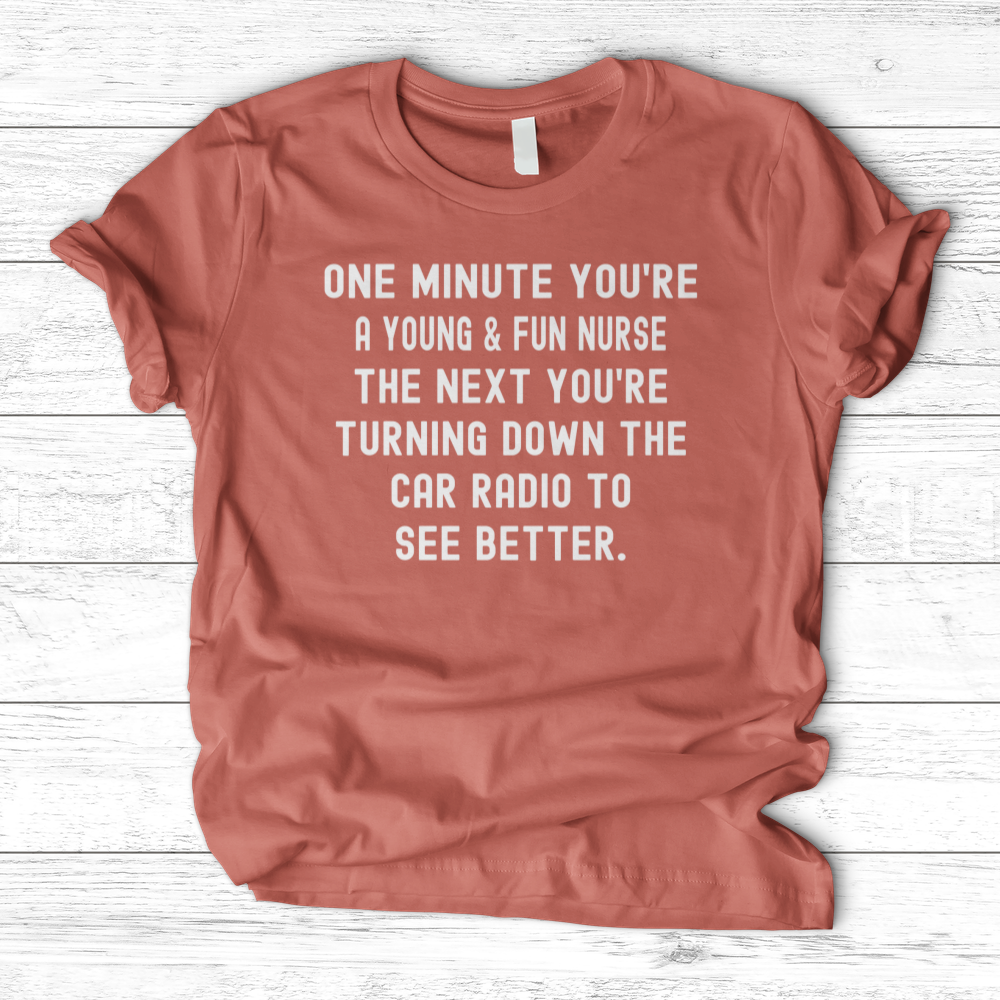 ''One Minute You're'' T-Shirt