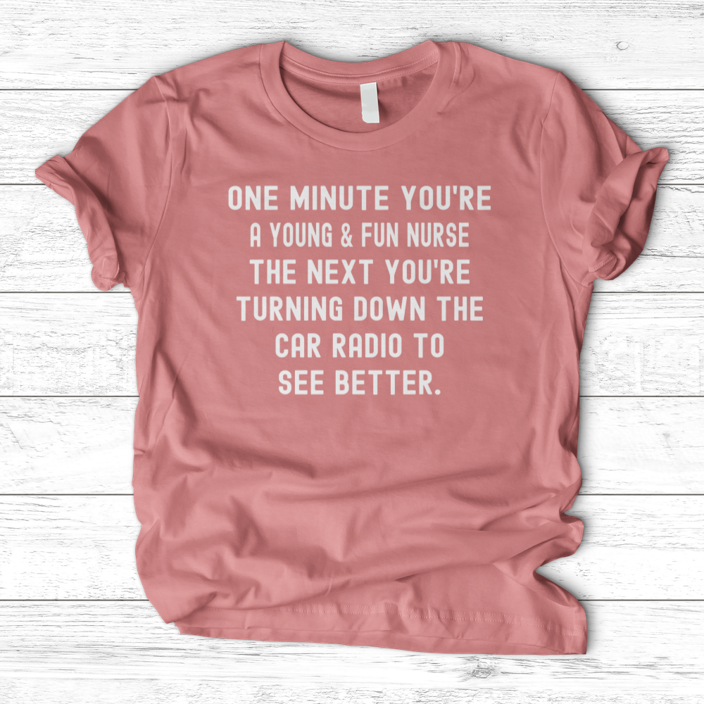 ''One Minute You're'' T-Shirt