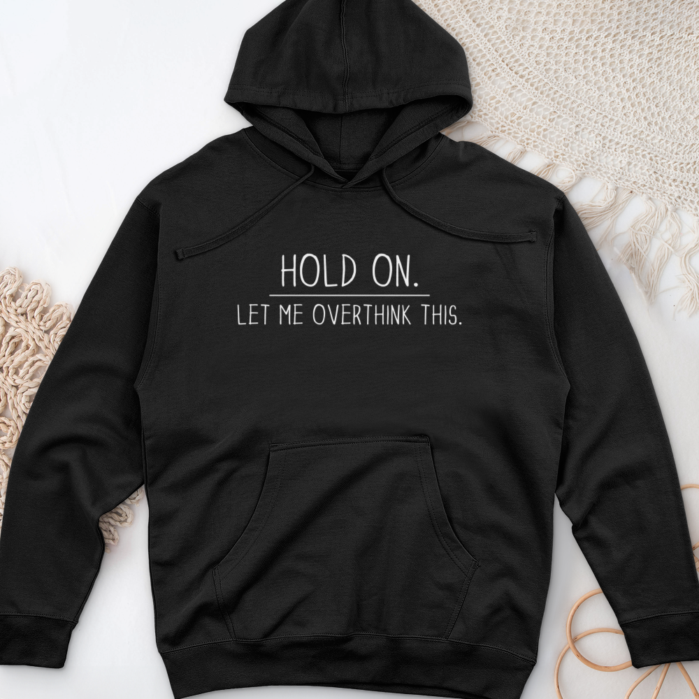 ''Overthinking This'' Hoodie