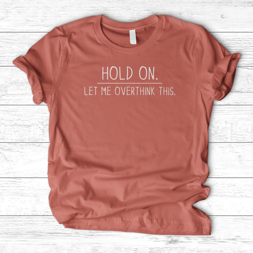 ''Overthinking This'' T-Shirt