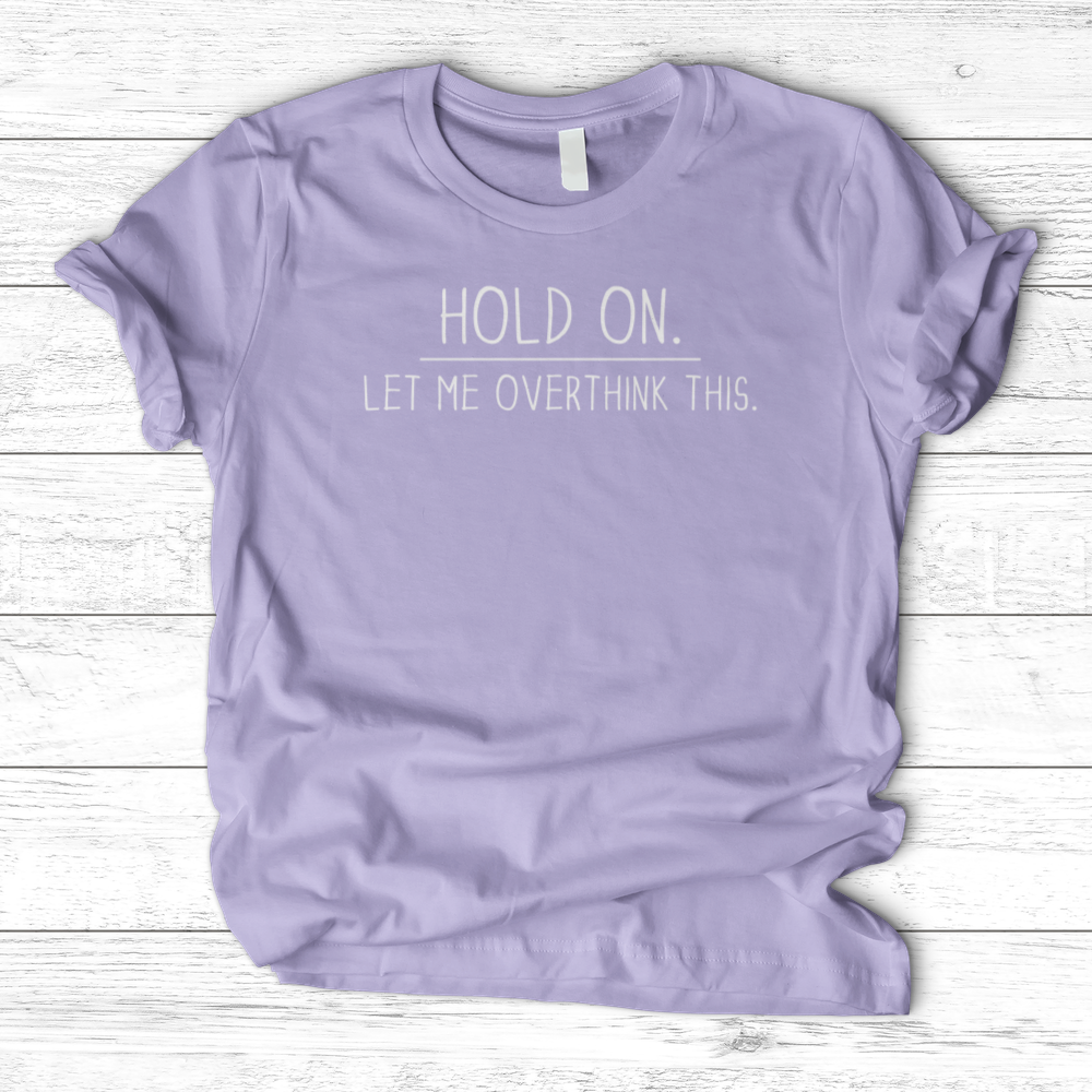 ''Overthinking This'' T-Shirt