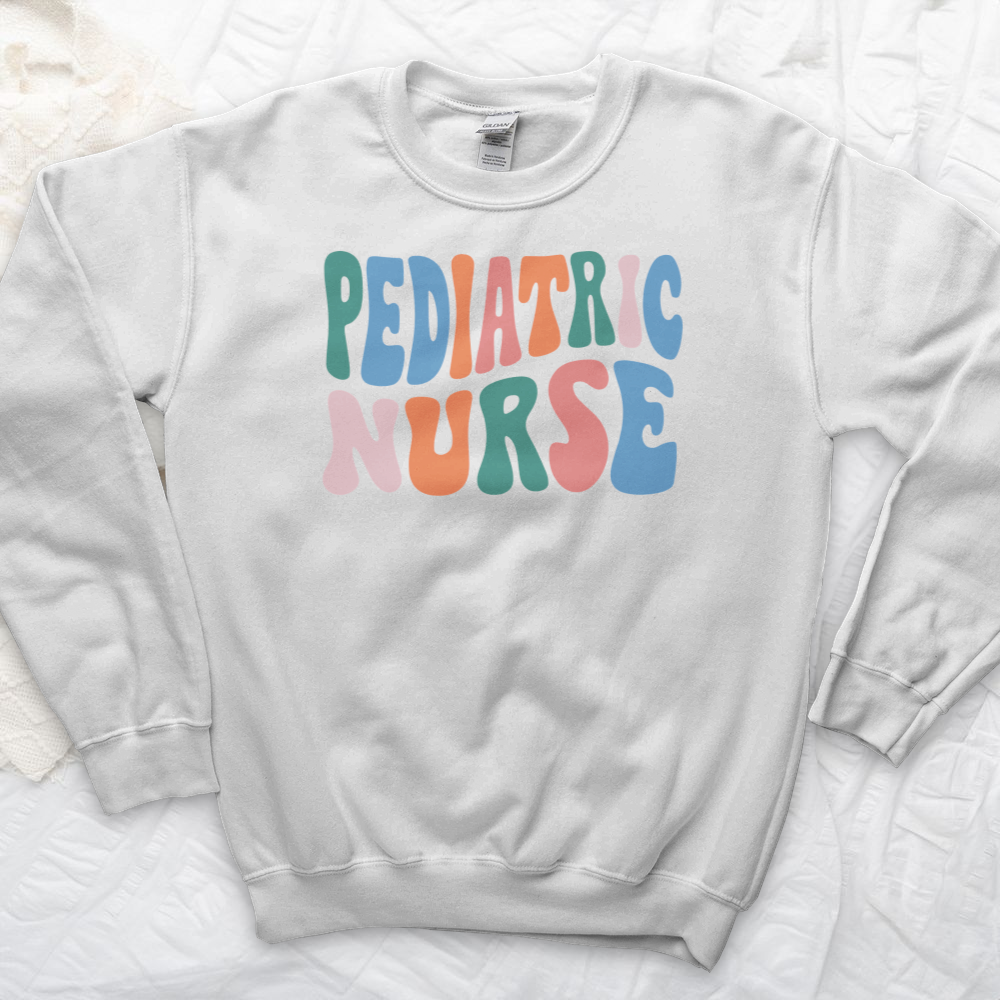 ''Pediatric Nurse'' Sweatshirt