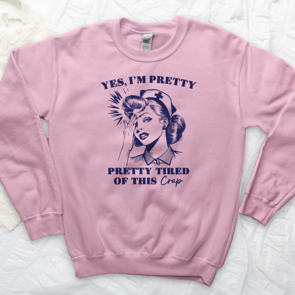 ''Pretty Tired of This'' Sweatshirt