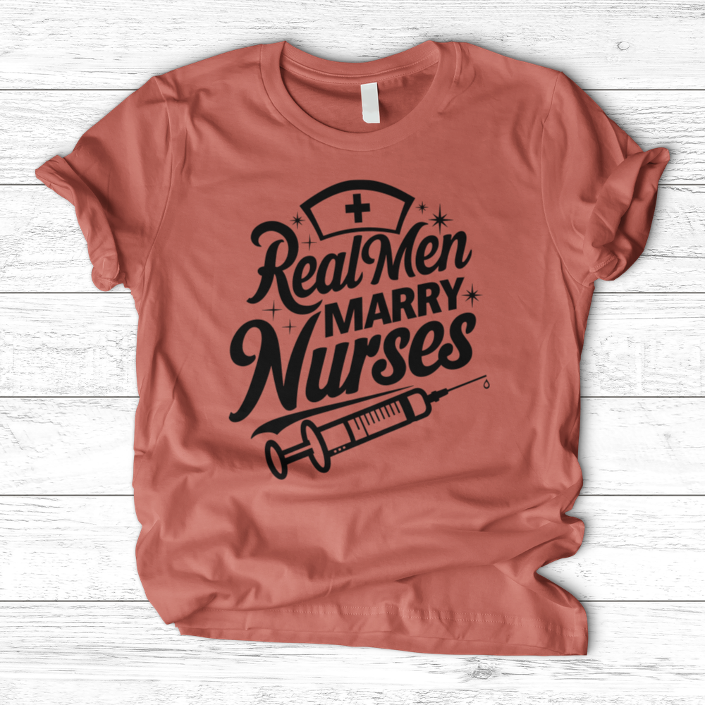 ''Real Men Marry Nurses'' T-Shirt