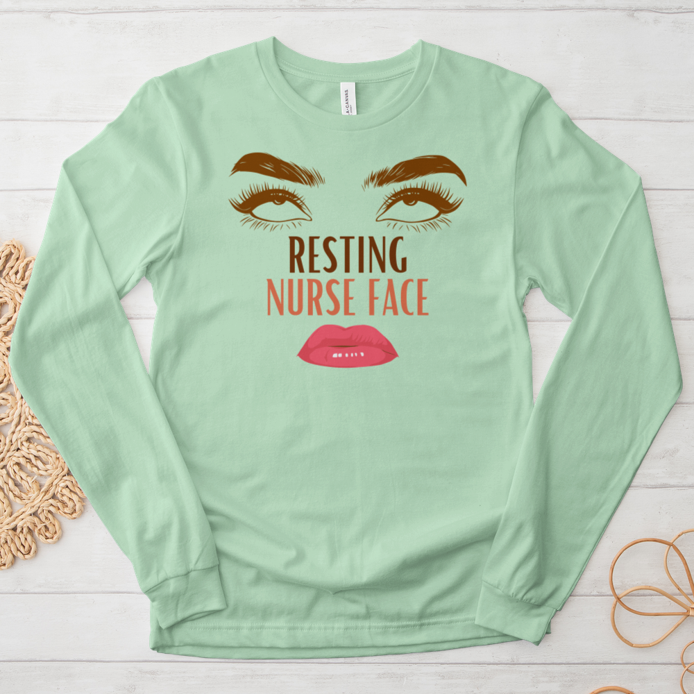 ''Resting Nurse Face'' Long Sleeve T-Shirt