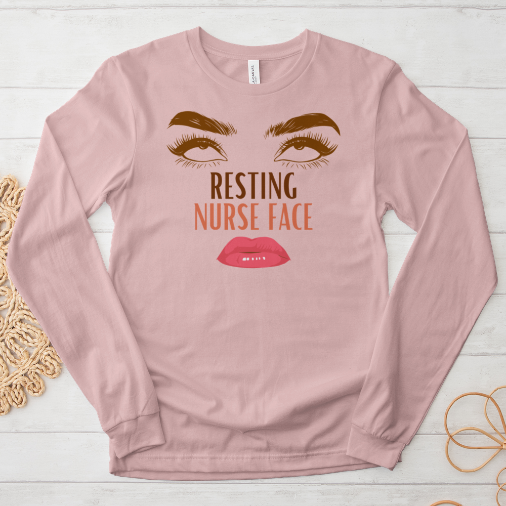 ''Resting Nurse Face'' Long Sleeve T-Shirt