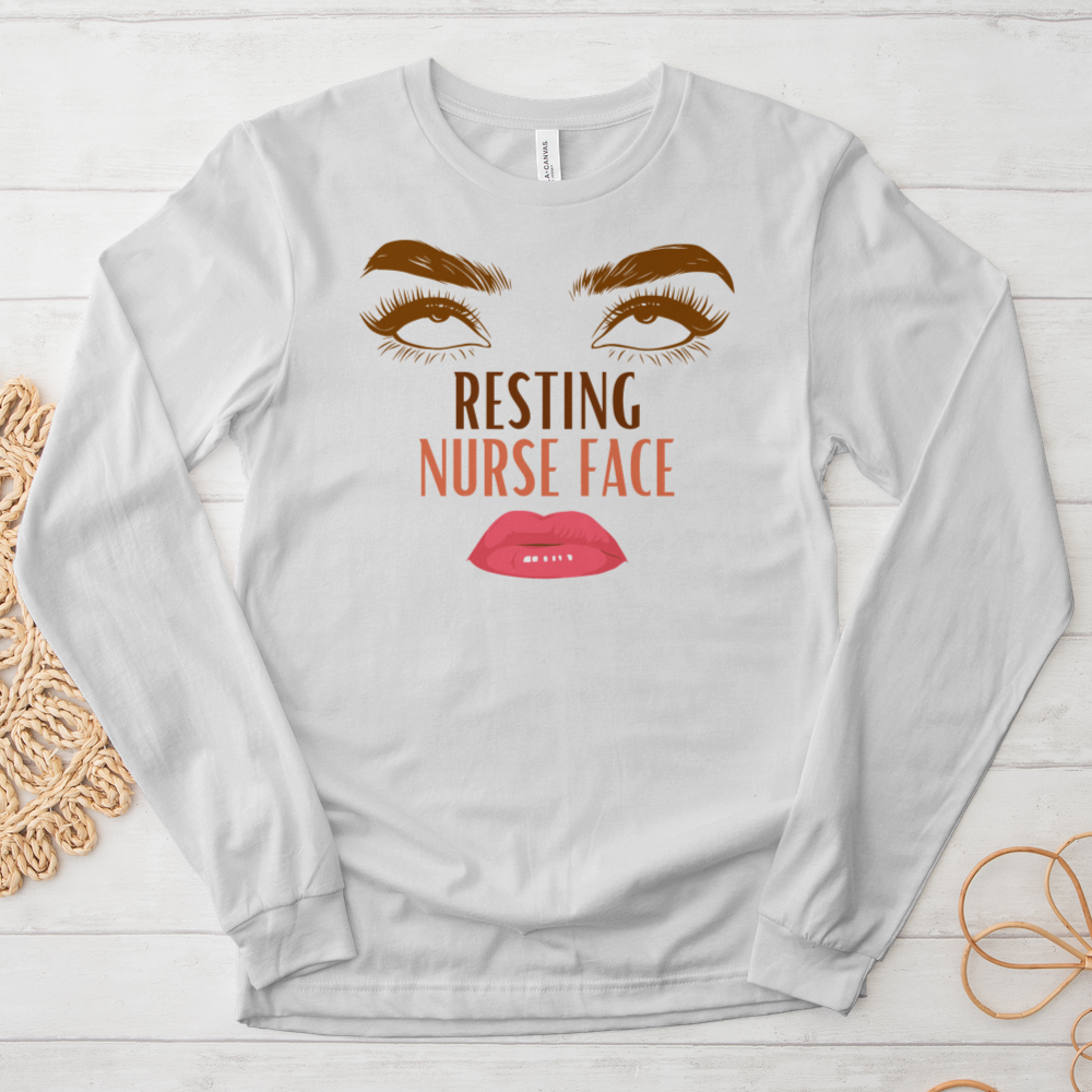 ''Resting Nurse Face'' Long Sleeve T-Shirt