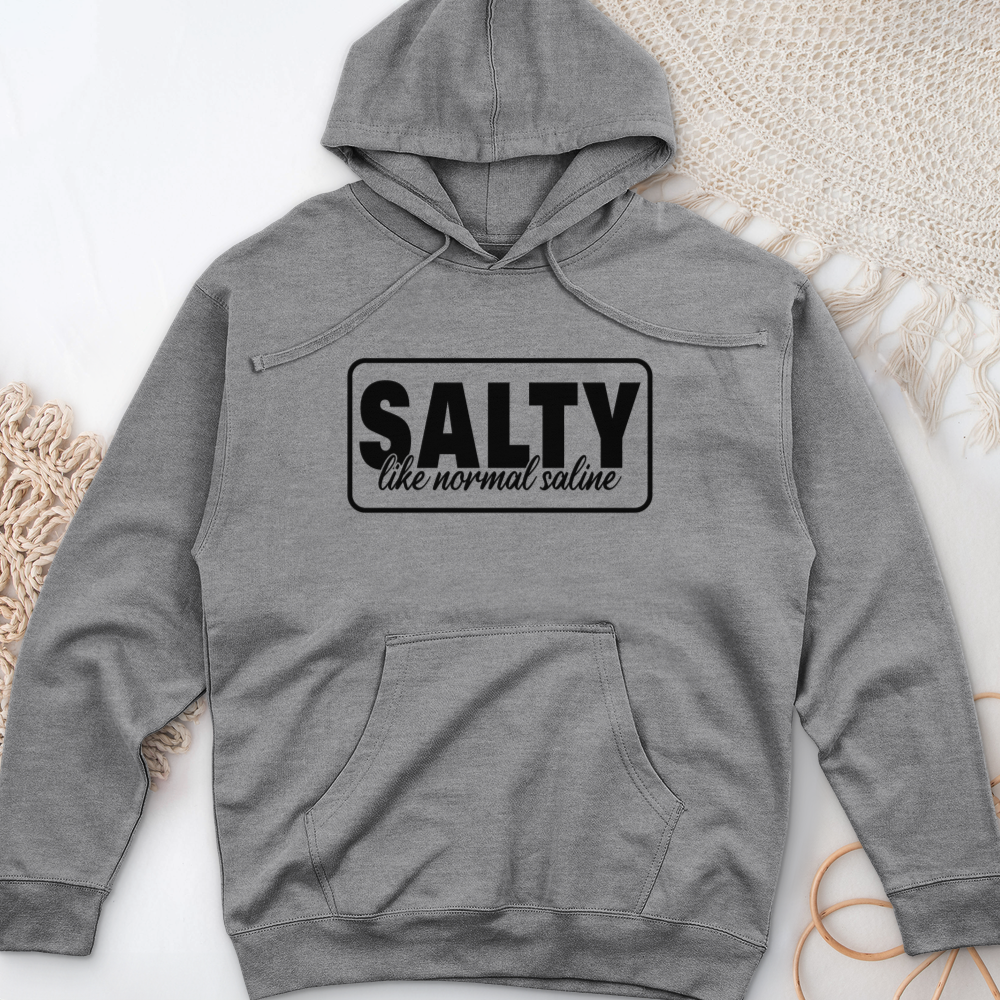 ''Salty Like Normal Saline'' Hoodie