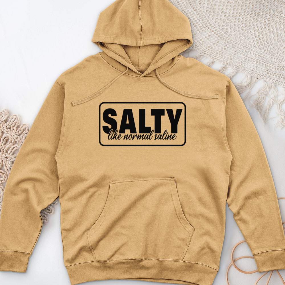 ''Salty Like Normal Saline'' Hoodie