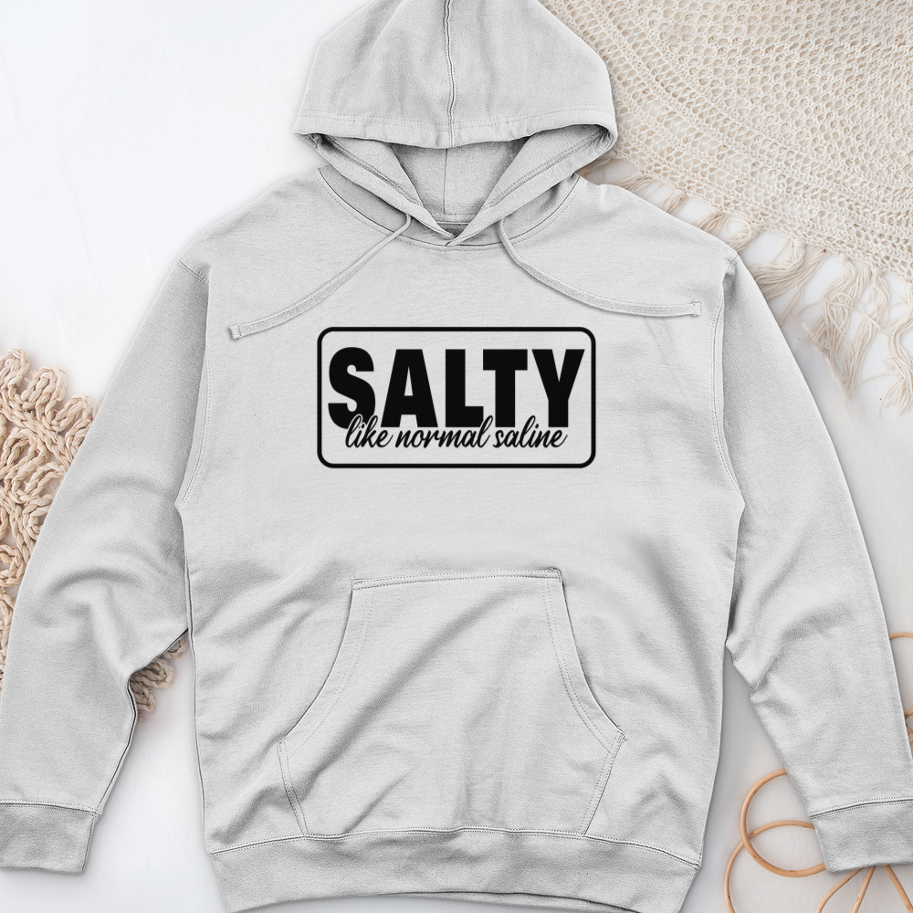 ''Salty Like Normal Saline'' Hoodie